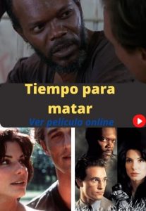 Tiempo para matar ver película online