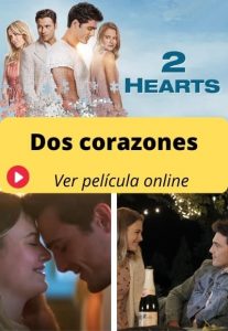 Dos corazones ver película online